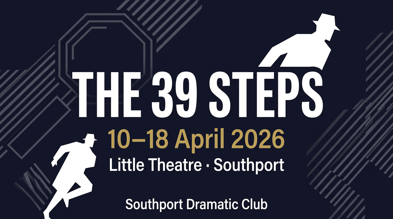 The 39 Steps at Southport Little Theatre 2026 — Southport Dramatic Club